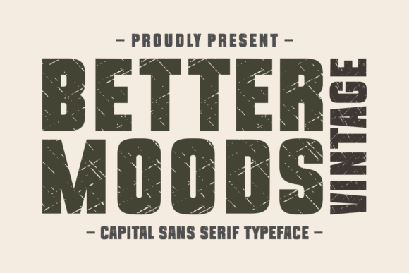 Better Moods Vintage: A Bold, Nostalgic Sans Serif for Real Branding