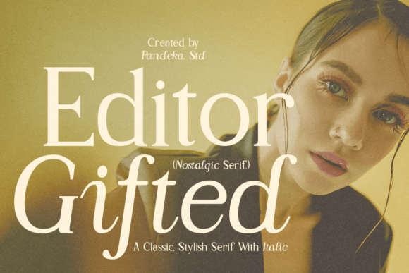 Editor Gifted: A Serif Font That Anchors Campaigns With Quiet Confidence