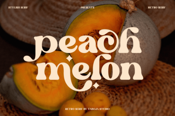 Peach Melon: A Serif Font That Builds Trust and Charm