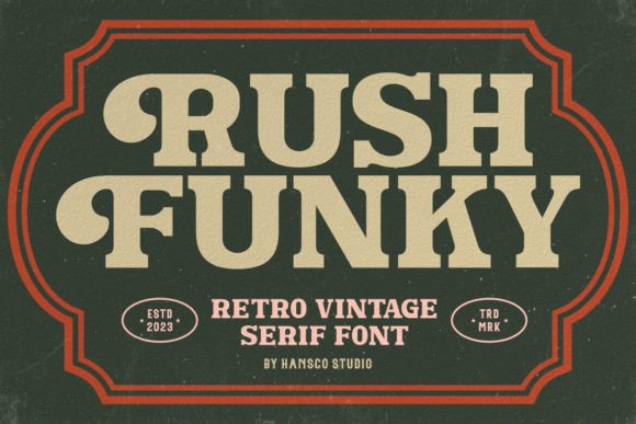 Rush Funky: A Vintage Serif That Feels Like Home